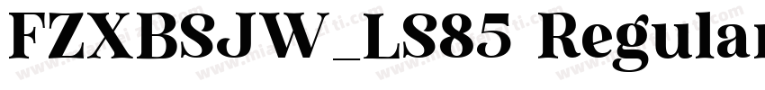 FZXBSJW_LS85 Regular字体转换